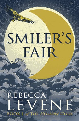 Cover of Smiler's Fair by Rebecca Levene with a bright full moon overlaid with a golden crescent emerging from dark clouds